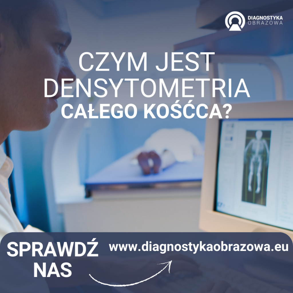 Czym jest densytometria całego kośćca